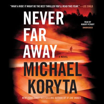 Never Far Away Audiobook, by Michael Koryta