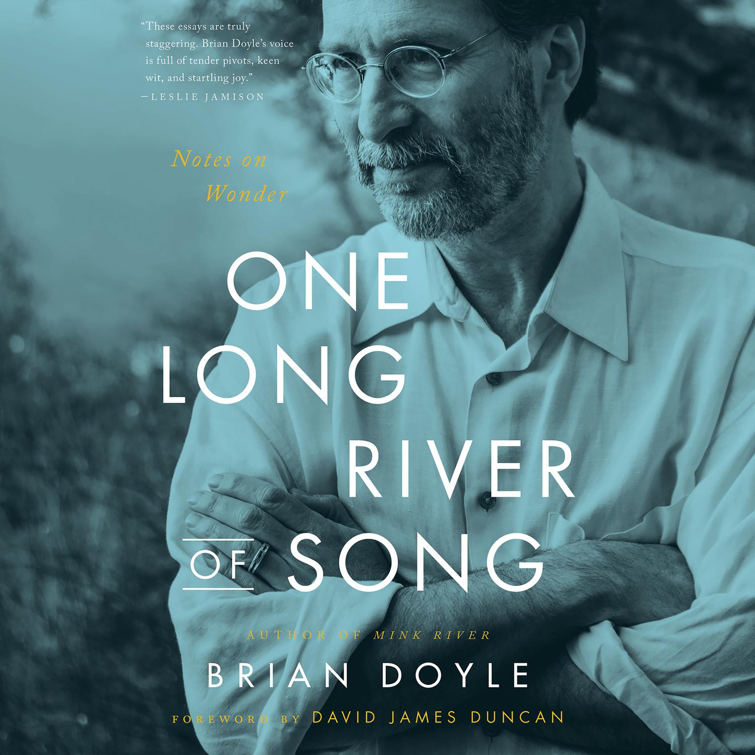 One Long River of Song: Notes on Wonder Audiobook, by Brian Doyle