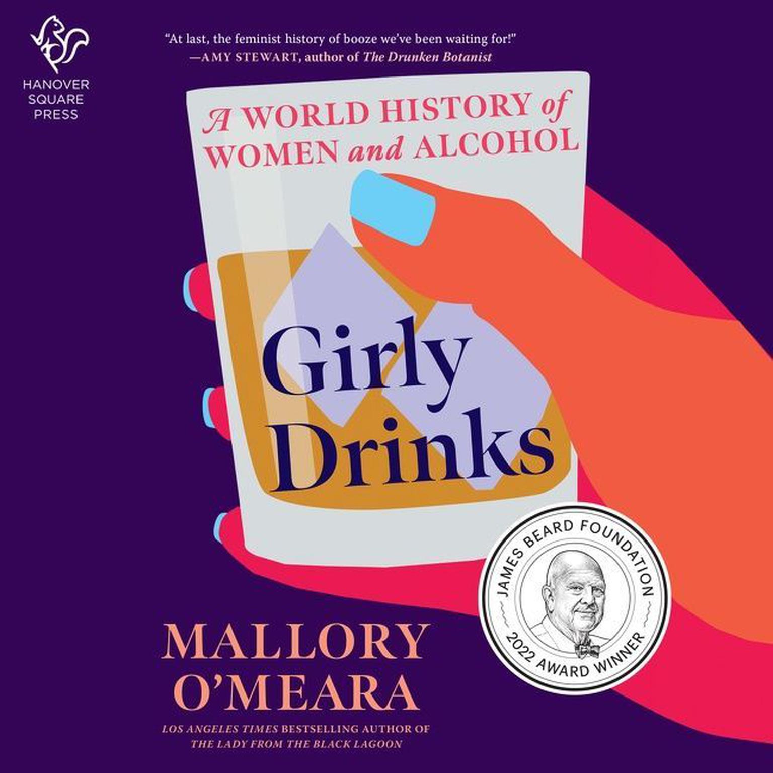 Girly Drinks: A World History of Women and Alcohol Audiobook, by Mallory O'Meara