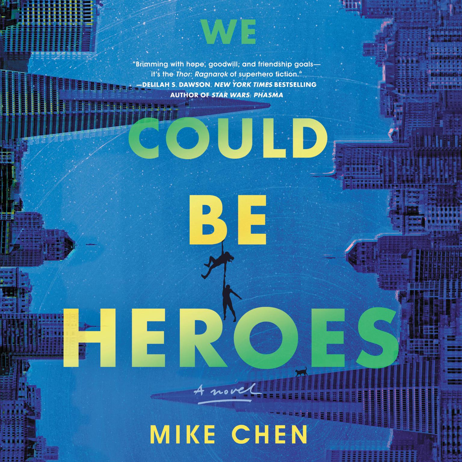 We Could Be Heroes Audiobook, by Mike Chen