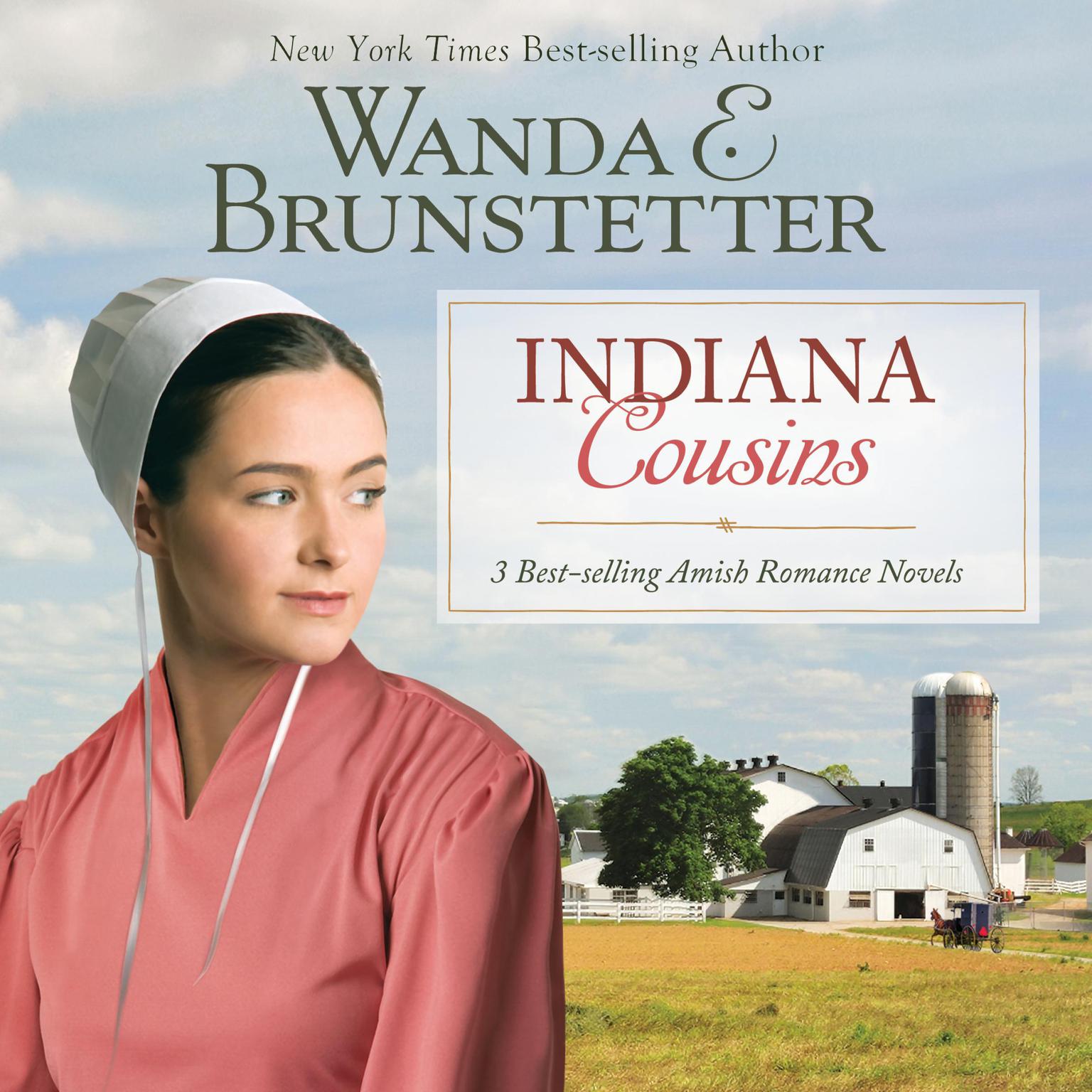 Indiana Cousins: 3 Best Selling Amish Romance Novels Audiobook, by Wanda E. Brunstetter