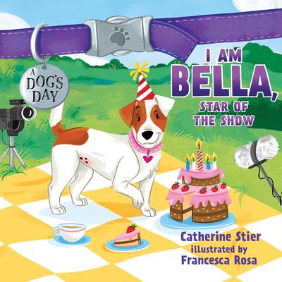 I am Bella, Star of the Show Audiobook, by Catherine Stier