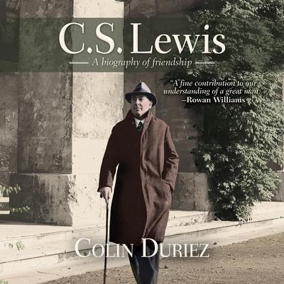 C.S. Lewis: A Biography of Friendship Audiobook, by 