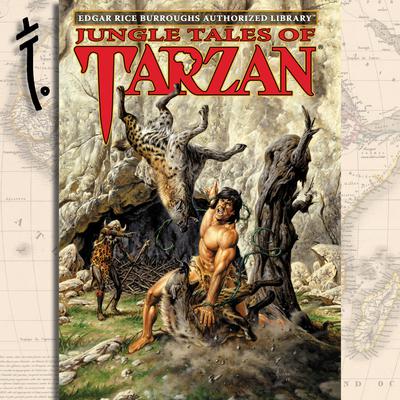 Jungle Tales of Tarzan: Edgar Rice Burroughs Authorized Library Audiobook, by Edgar Rice Burroughs