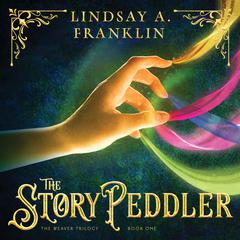 The Story Peddler Audiobook, by Lindsay A Franklin