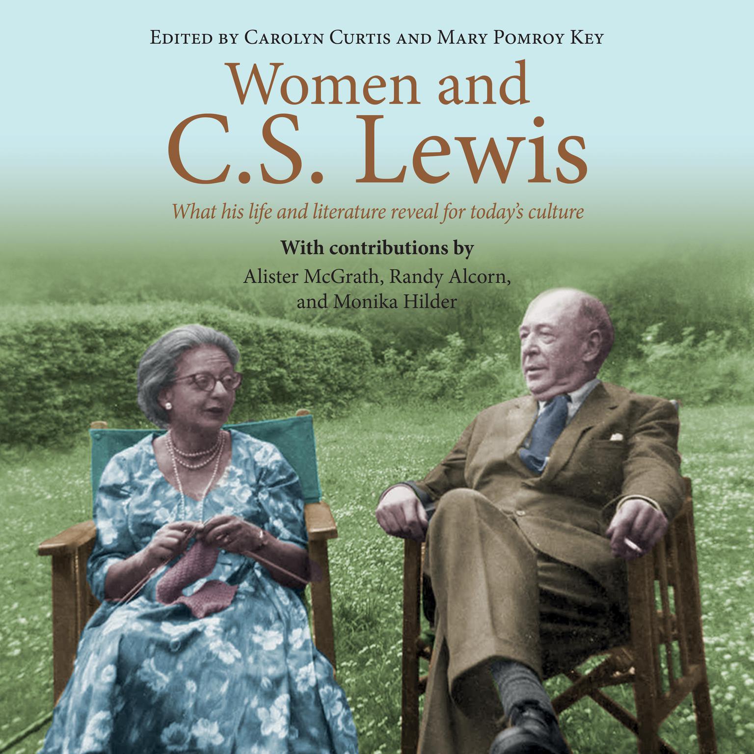 Women and C.S. Lewis: What His Life and Literature Reveal for Todays Culture Audiobook, by Carolyn Curtis