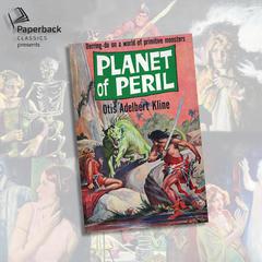 Planet of Peril Audiobook, by Otis Adelbert Kline