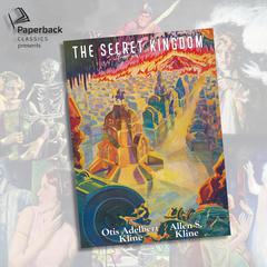 The Secret Kingdom Audiobook, by Otis Adelbert Kline