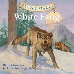 White Fang Audiobook, by Jack London