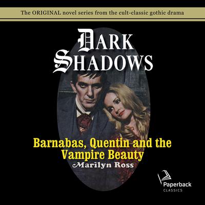 Barnabas, Quentin and the Vampire Beauty Audiobook, by 