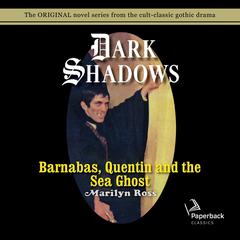 Barnabas, Quentin and the Sea Ghost Audiobook, by 