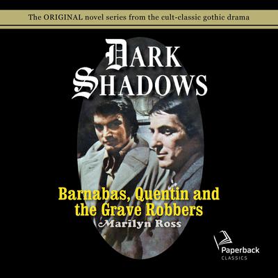 Barnabas, Quentin and the Grave Robbers Audiobook, by 