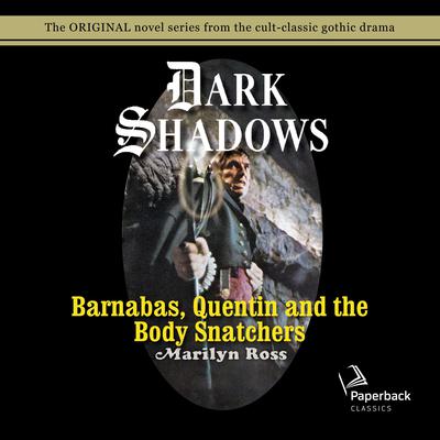 Barnabas, Quentin and the Body Snatchers Audiobook, by 