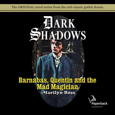 Barnabas, Quentin and the Mad Magician Audiobook, by 