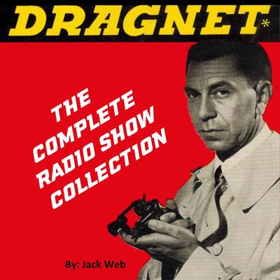 Dragnet - Old Time Radio Audiobook, by 