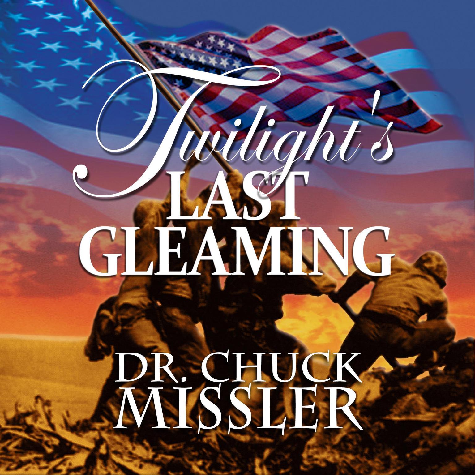  Twilights Last Gleaming  Audiobook, by Chuck Missler