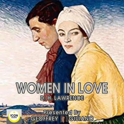 Women in Love  Audiobook, by D. H. Lawrence