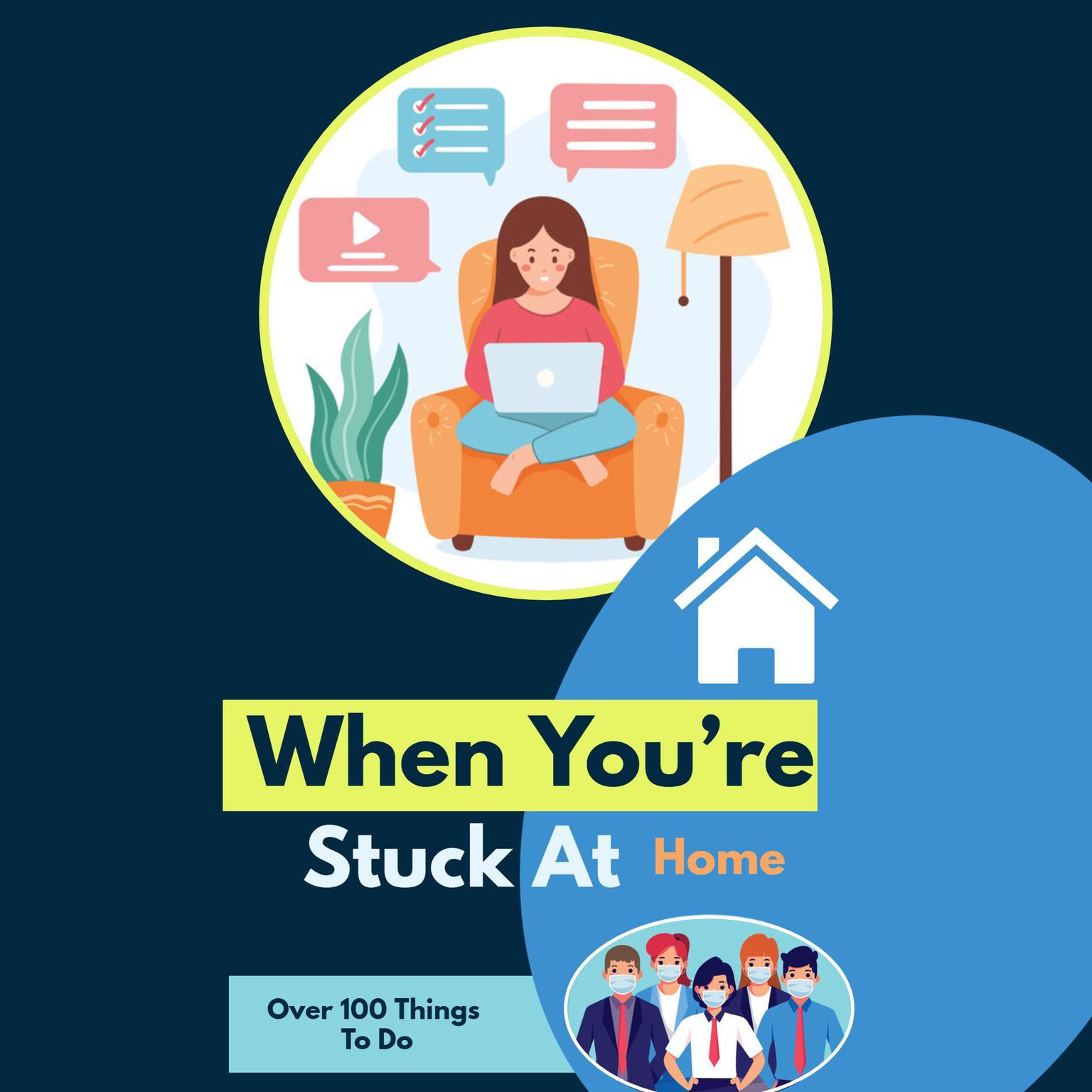 When You’re Stuck At Home Audiobook, by Jarett Tanaka