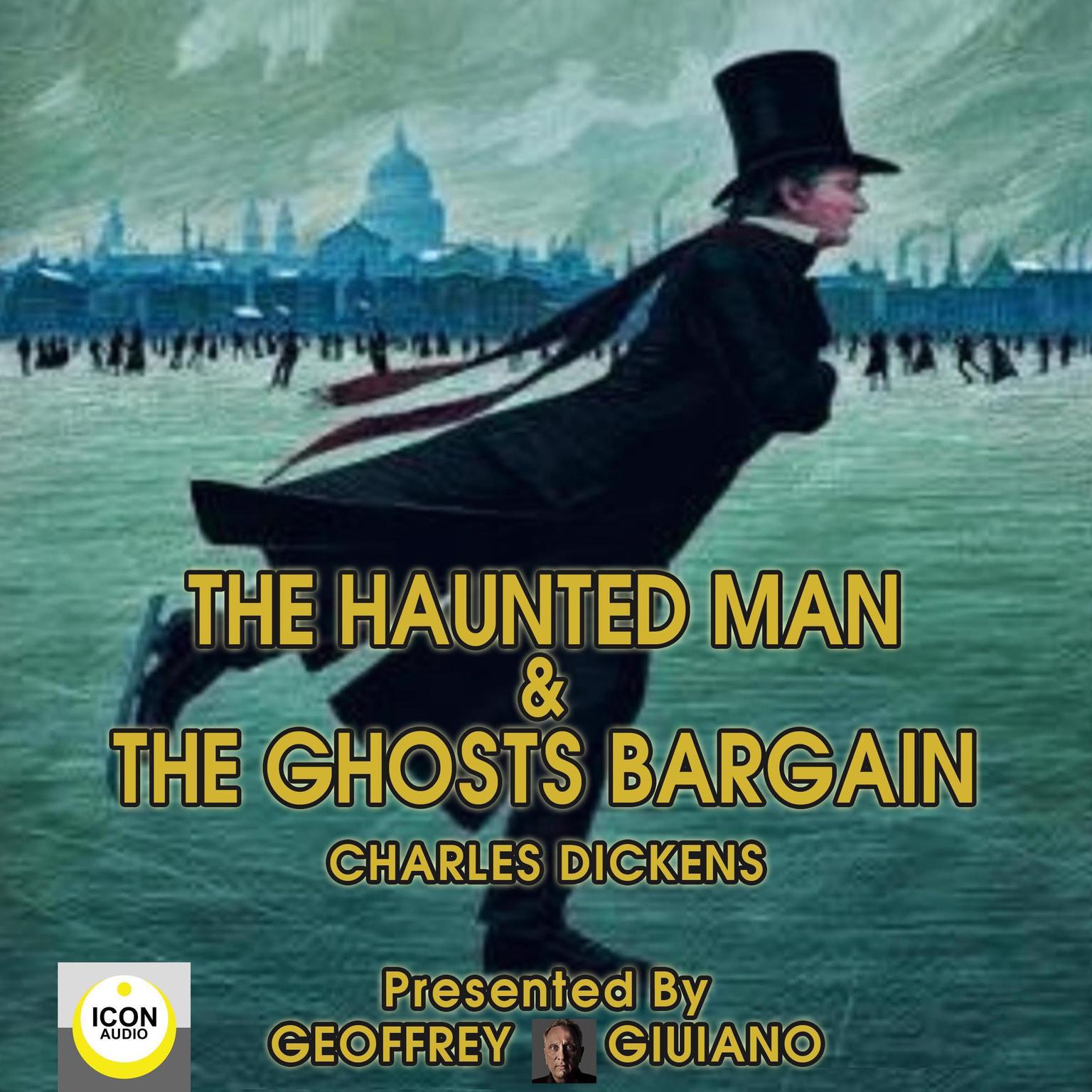 The Haunted Man & The Ghosts Bargain Audiobook, by Charles Dickens