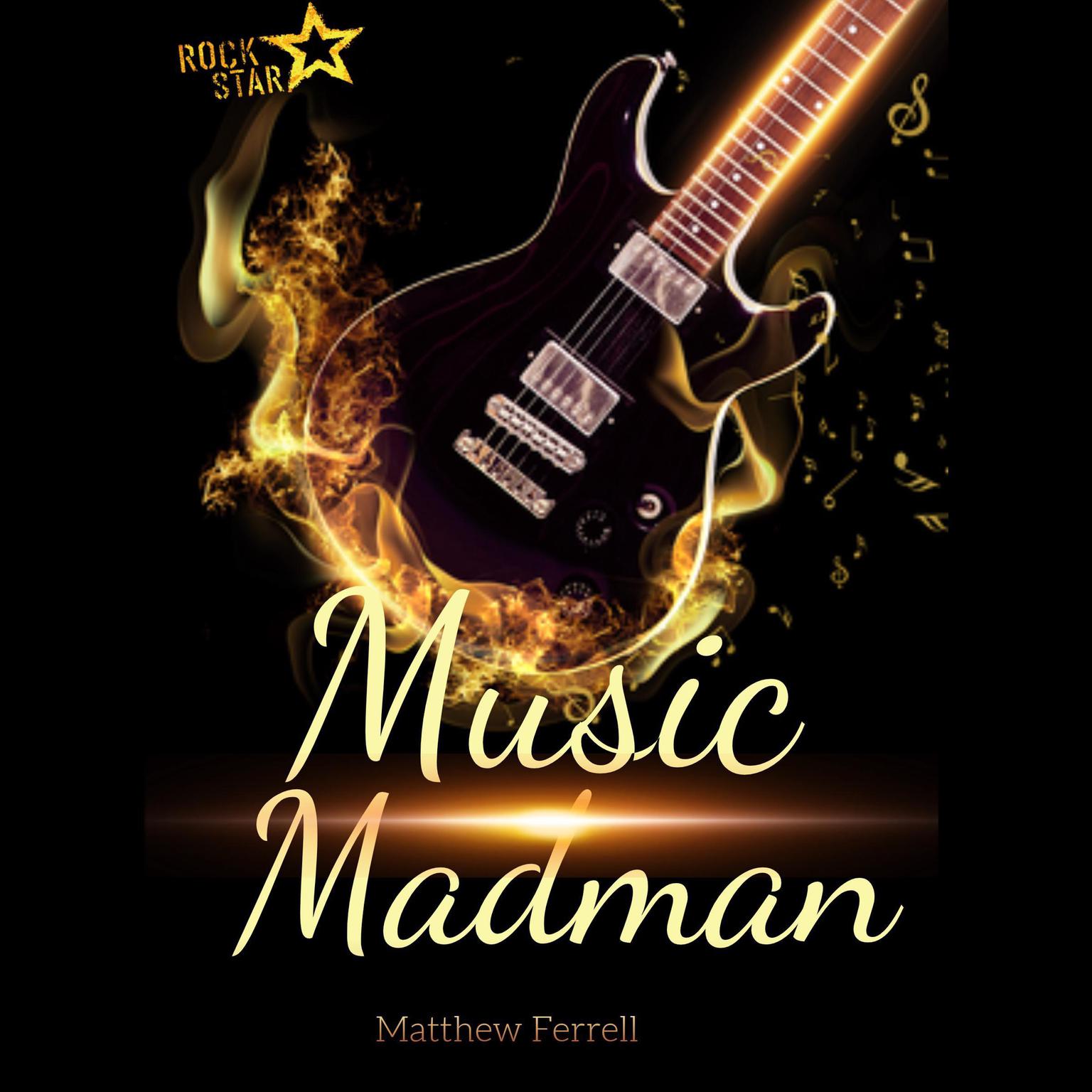 Music Madman Audiobook, by Matthew Ferrell