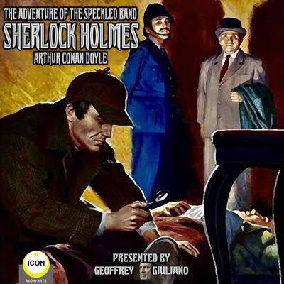 Sherlock Holmes; The Adventure of the Speckled Band Audiobook, by Arthur Conan Doyle