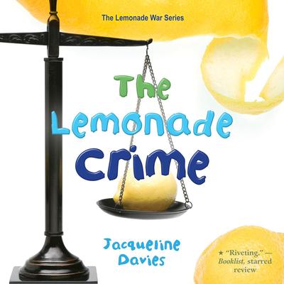 The Lemonade Crime Audiobook, by Jacqueline Davies