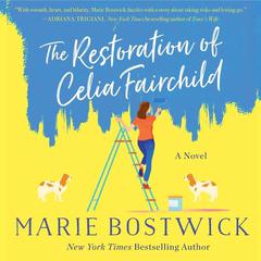 The Restoration of Celia Fairchild: A Novel Audiobook, by Marie Bostwick