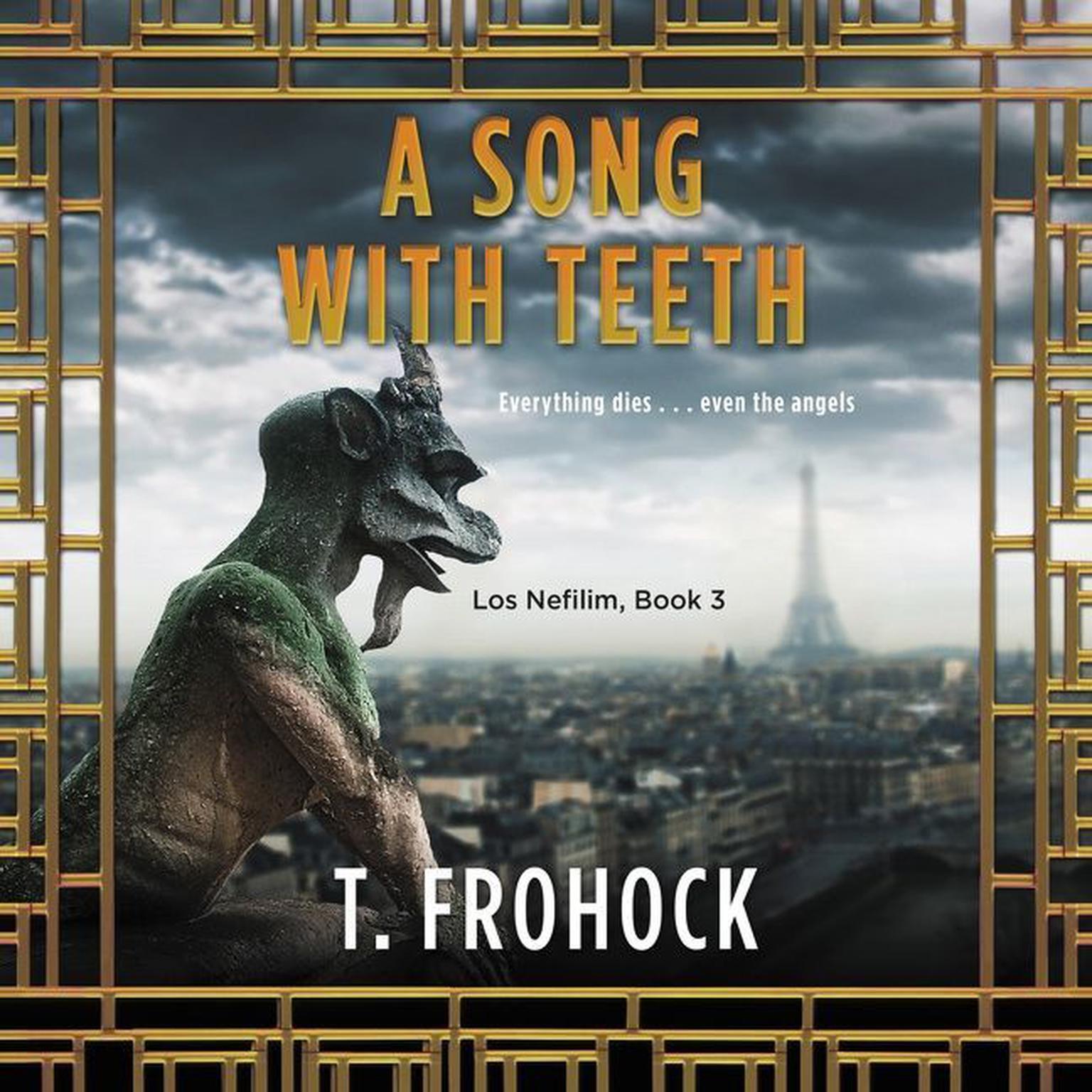 A Song with Teeth: A Los Nefilim Novel Audiobook, by T. Frohock