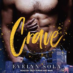 Crave Audiobook, by Evelyn Sola