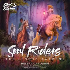 Soul Riders: The Legend Awakens Audiobook, by Helena Dahlgren