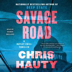 Savage Road: A Hayley Chill Thriller Audiobook, by 