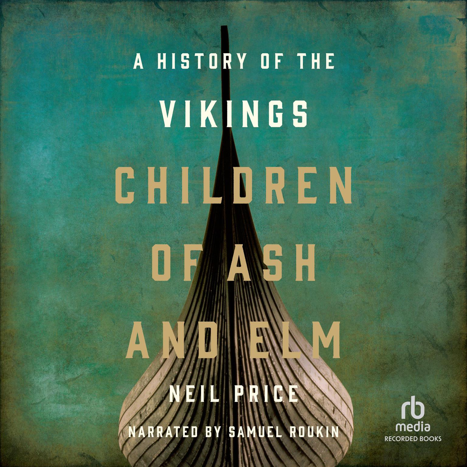 Children of Ash and Elm: A History of the Vikings Audiobook