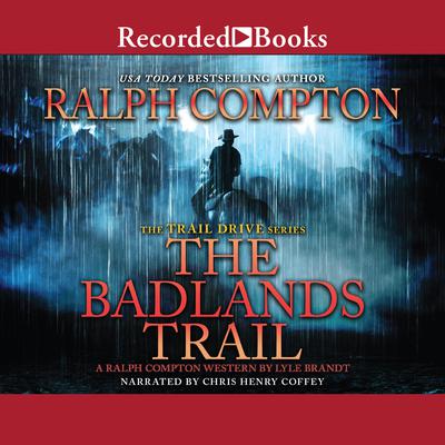 Ralph Compton the Badlands Trail Audiobook, by Lyle Brandt