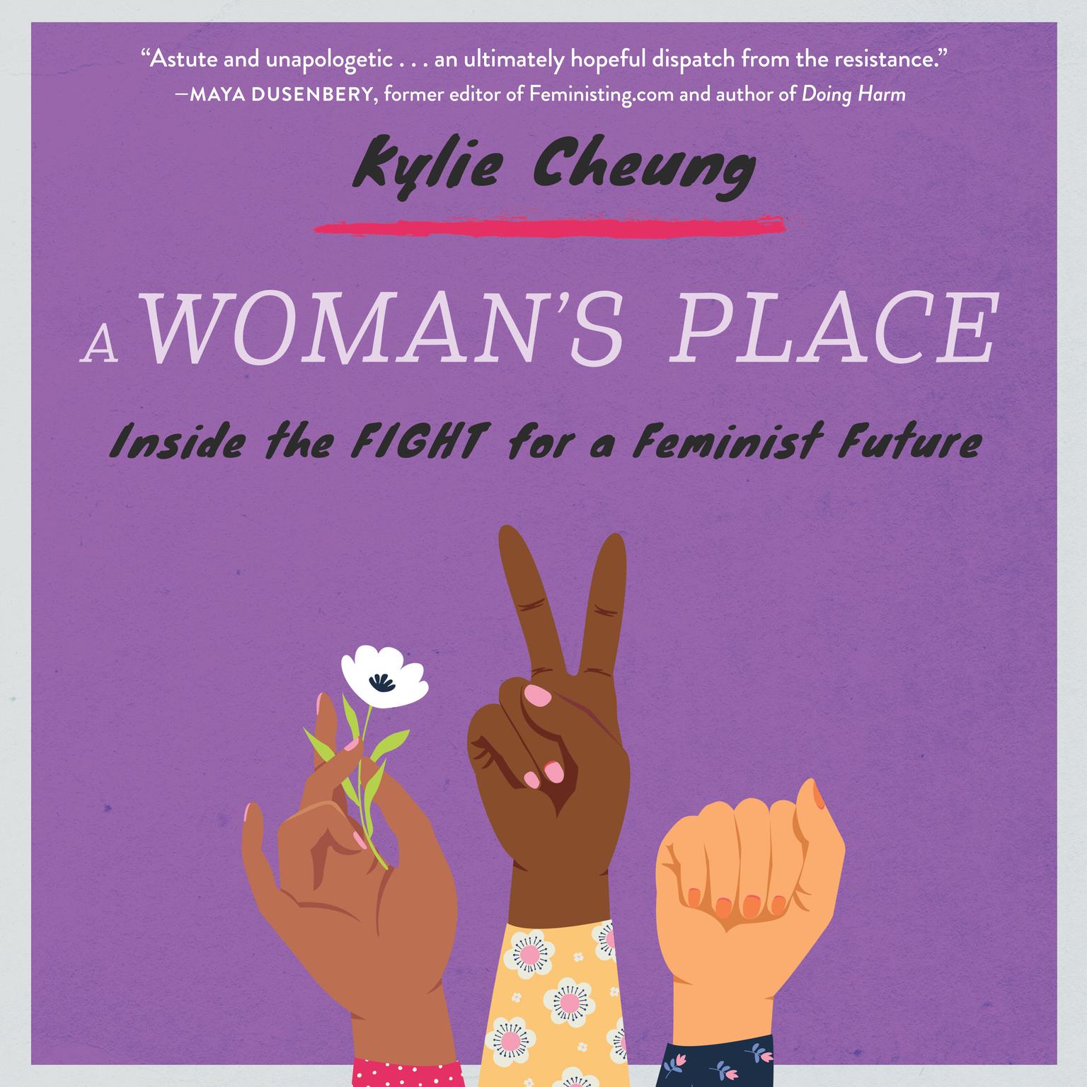 A Womans Place: Inside the Fight for a Feminist Future Audiobook, by Kylie Cheung