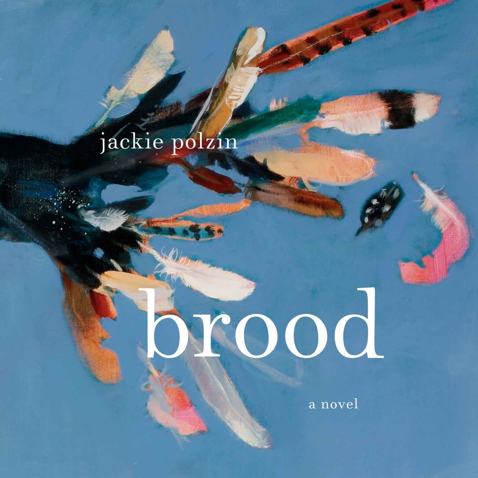 Brood: A Novel Audiobook, by Jackie Polzin