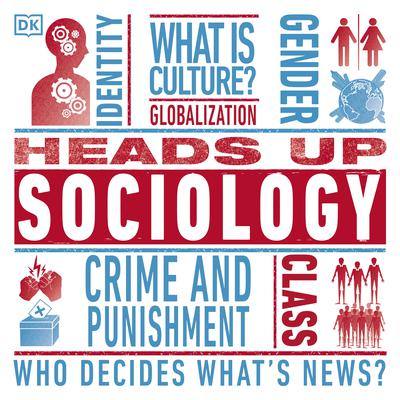 Heads Up Sociology Audiobook, by DK  Books