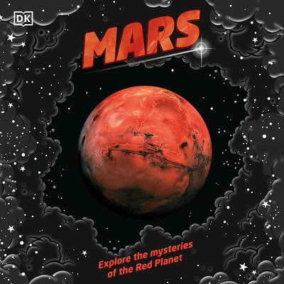 Mars: Explore the Mysteries of the Red Planet Audiobook, by Author Info Added Soon