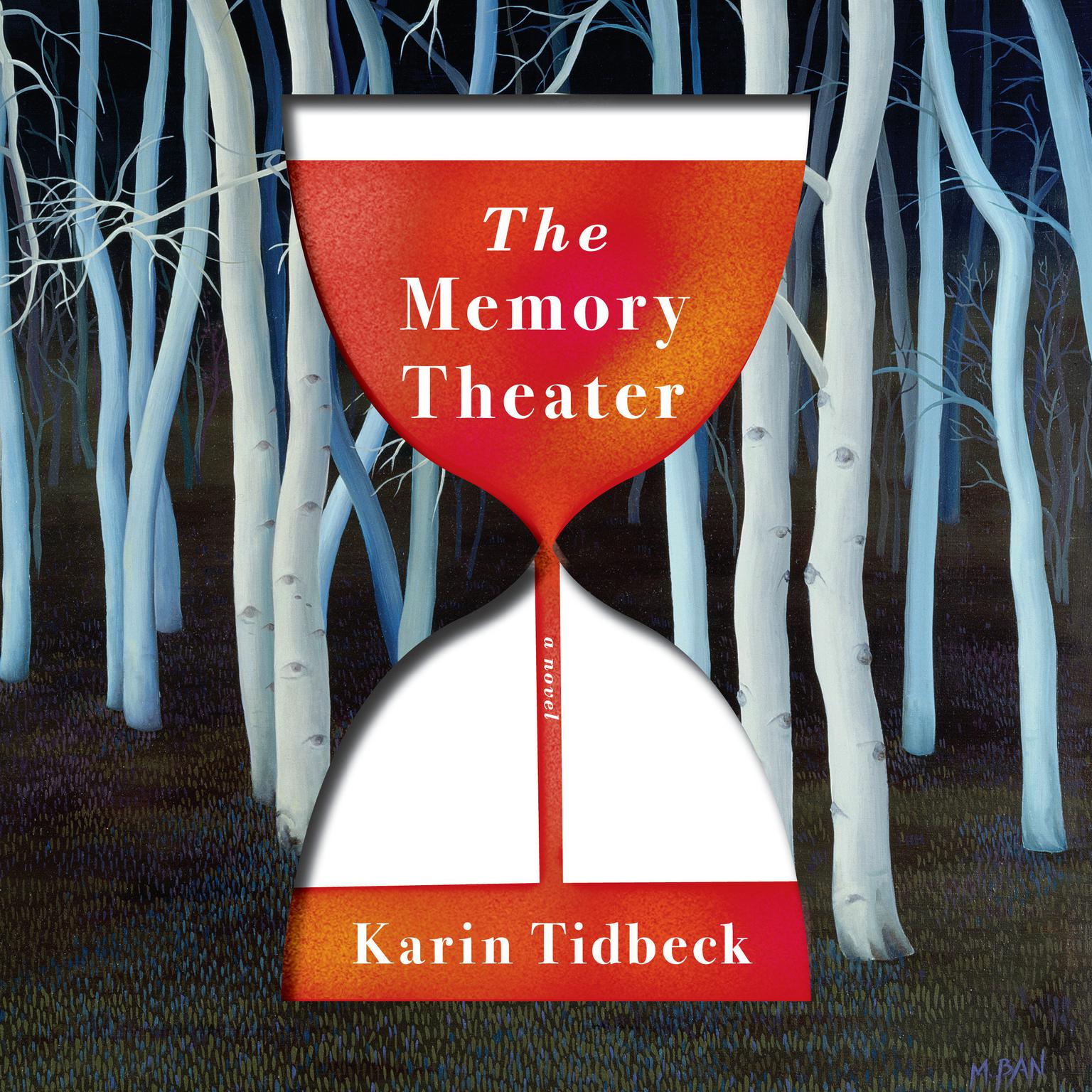 The Memory Theater: A Novel Audiobook, by Karin Tidbeck