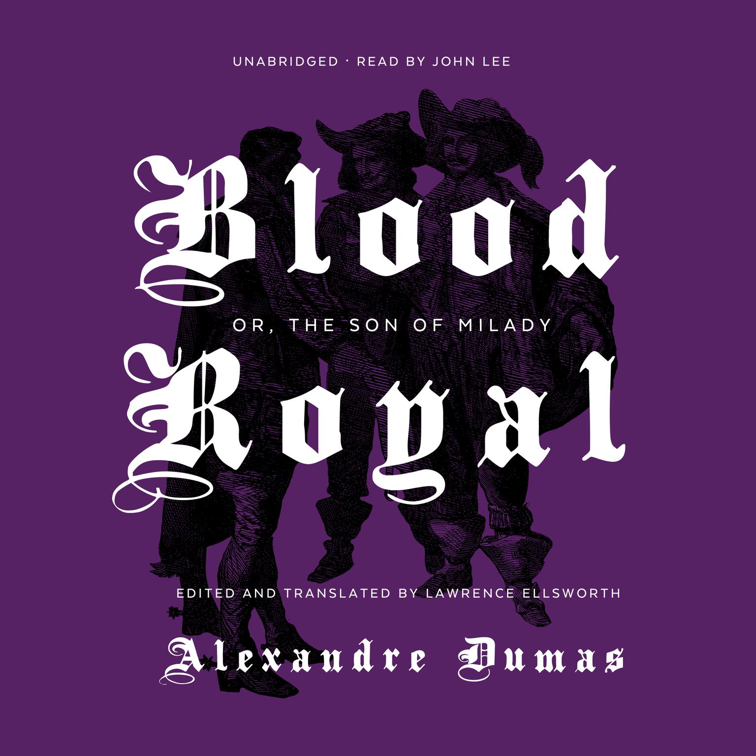 Blood Royal: Or, The Son of Milady Audiobook, by Alexandre Dumas