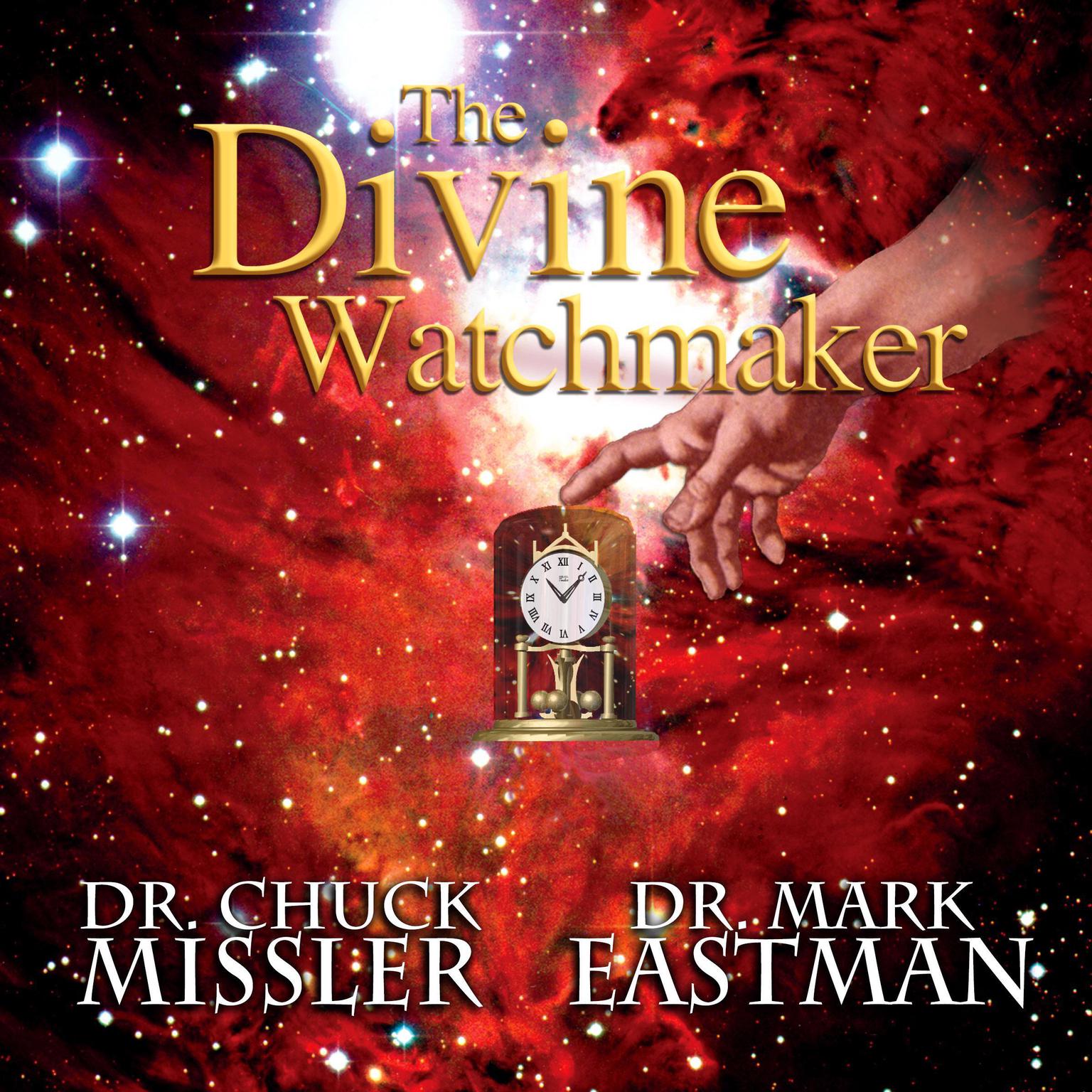 The Divine Watchmaker Audiobook, by Chuck Missler