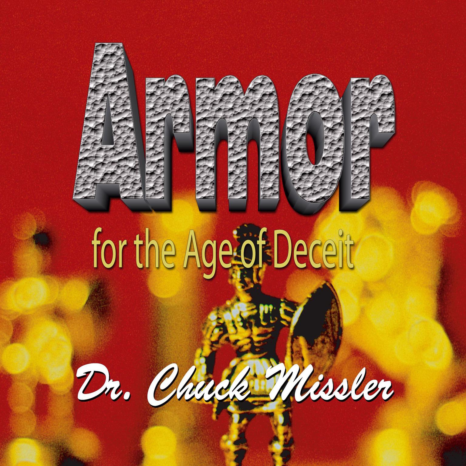 Armor for the Age of Deceit Audiobook, by Chuck Missler