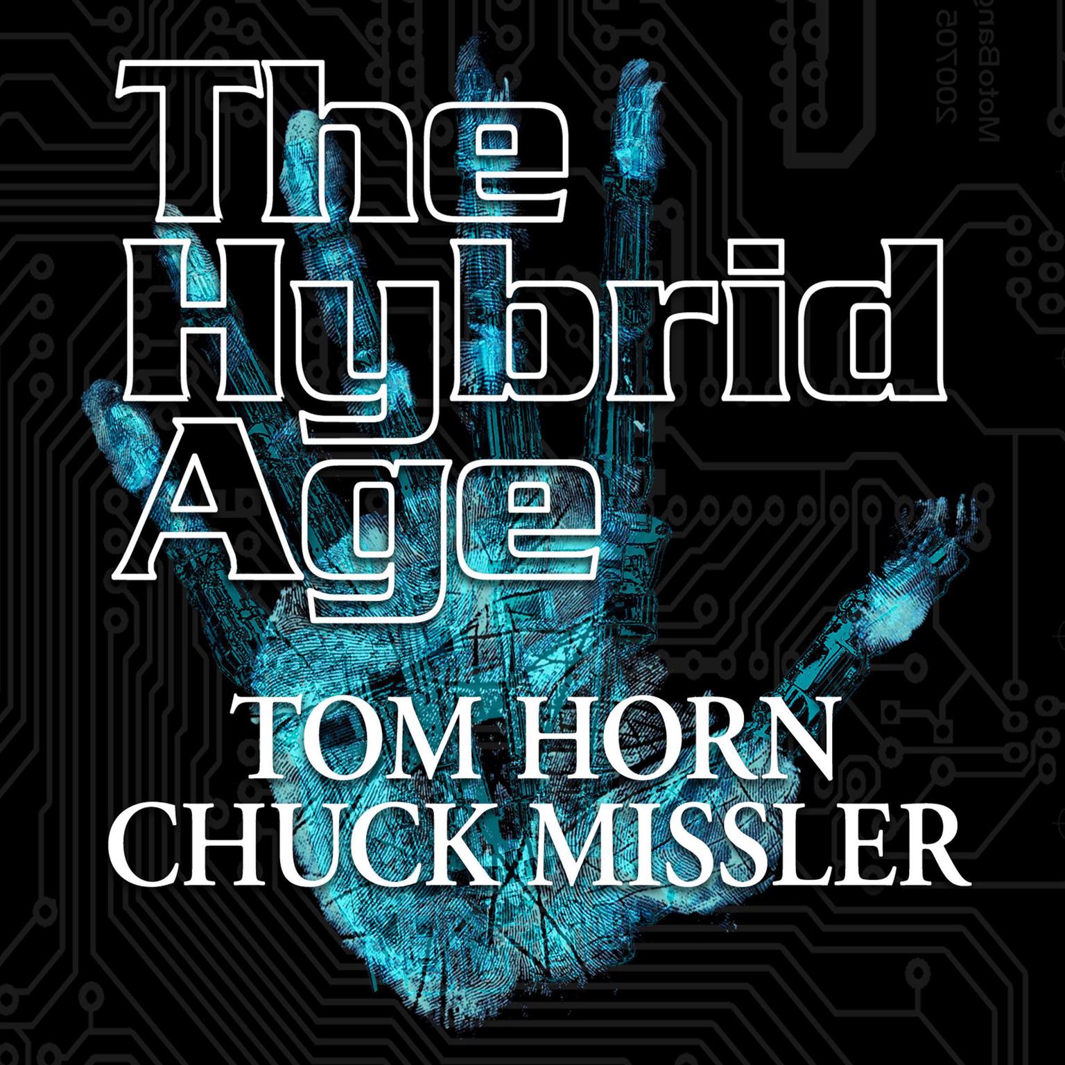 The Hybrid Age Audiobook, by Chuck Missler