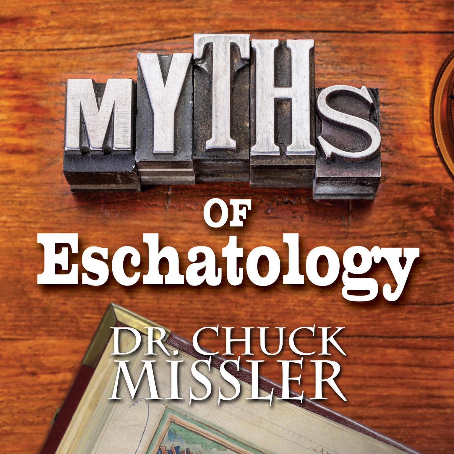 Myths of Eschatology Audiobook, by Chuck Missler