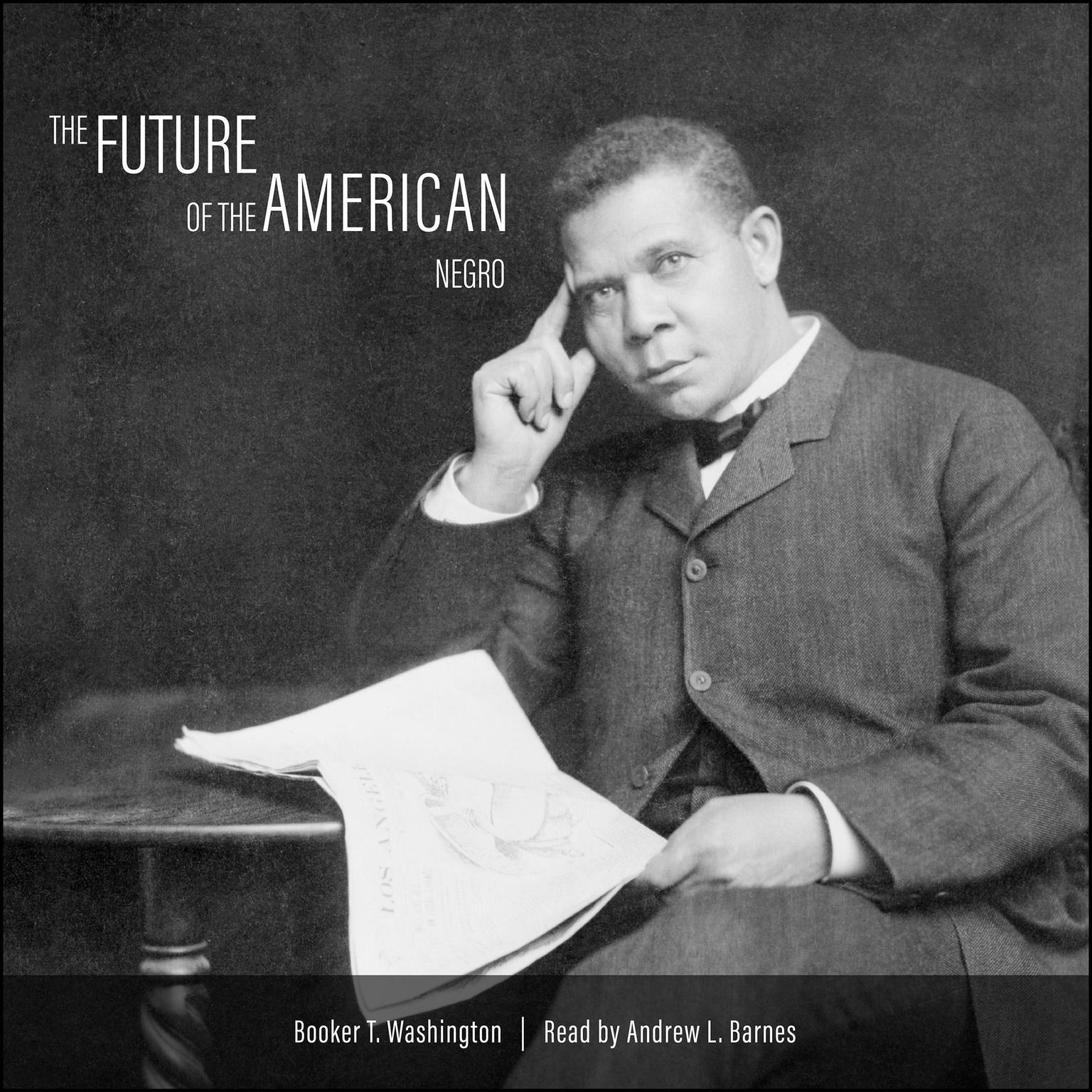 The Future of the American Negro Audiobook, by Booker T. Washington