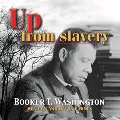 Up From Slavery Audiobook, by 
