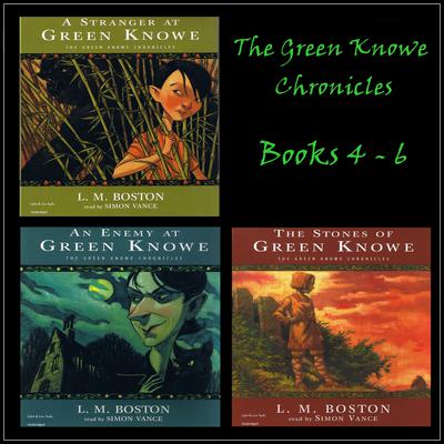 The Green Knowe Chronicles Books 4 - 6 Audiobook, by 