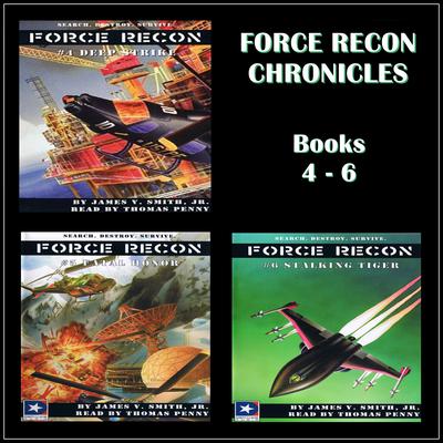 Force Recon Chronicles Books 4 - 6 Audiobook, by James V. Smith
