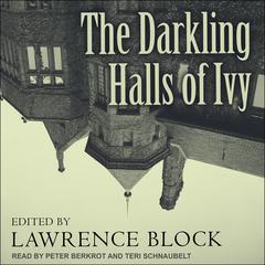 The Darkling Halls of Ivy Audiobook, by Lawrence Block