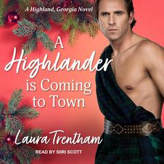A Highlander is Coming to Town Audiobook, by Laura Trentham