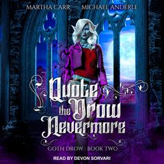 Quote the Drow Nevermore Audiobook, by Michael Anderle